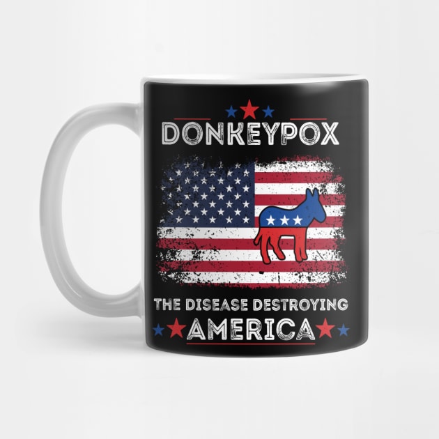 Funny Anti Biden Donkey Pox The Disease Destroying America by aimed2